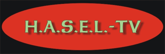 Willkommen bei H.A.S.E.L..-TV!